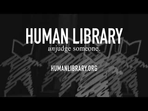 "Unjudge Someone" - A short film about the Human Library Organization